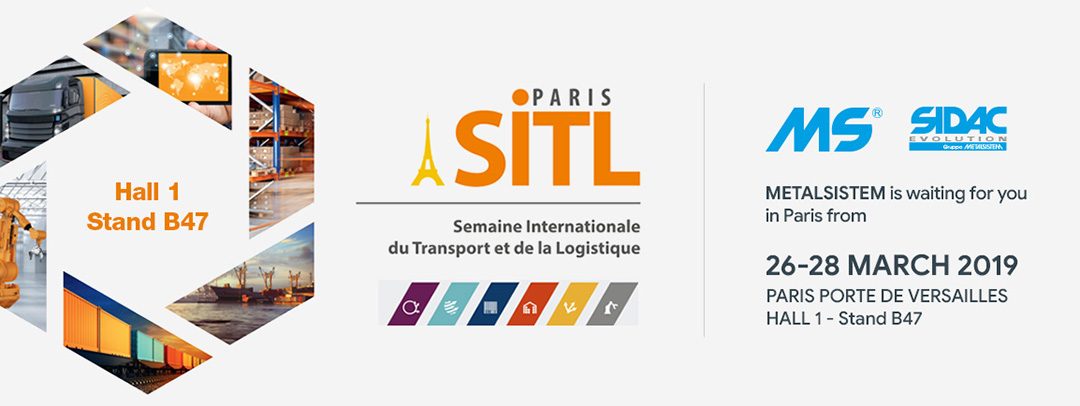 Innovazione nell’ambito della logistica – METALSISTEM al SITL di Parigi